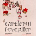 Cartierul Povestilor _ Teatrul Ion Creanga