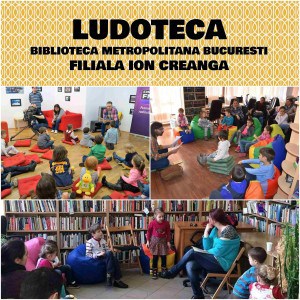 Ludoteca de la Biblioteca Metropolitana Bucuresti Ludoteca Filiala Ion Creanga