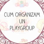 cum organizam un playgroup bebelusi