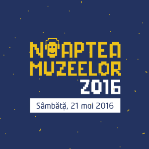 Noaptea Europeană a Muzeelor 2016