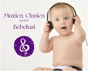 muzica clasica pentru bebelusi