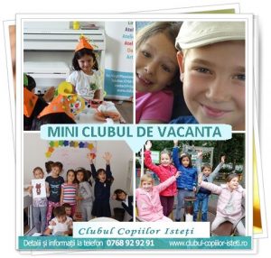 Mini Club de Vacanţă la Clubul Copiilor Isteţi