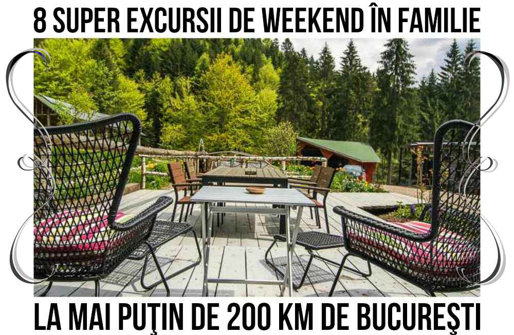 8 Super Excursii de Weekend În Familie la Sub 200 km de Bucureşti