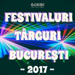 Cele Mai Bune Festivaluri şi Târguri în Bucuresti 2017 rep