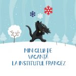 Mini Clubul De Vacanţă de Iarnă în Limba Franceză