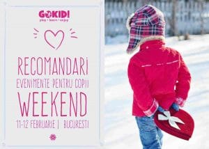 Recomandari Evenimente Pentru Copii Weekend 11-12 Februarie 2017 Bucuresti