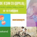 Unde Ieşim cu Copilul în Bucureşti | Weekend 18-19 Februarie