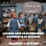 Luuunga Listă de Recomandări GOKID de Weekend 12-14 Mai