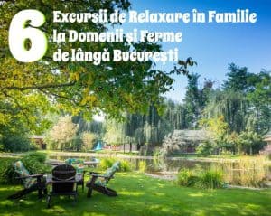 Excursii de Relaxare în Familie Bucureşti