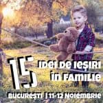 15 Idei de Ieşiri în Familie la Bucureşti în 11-12 Noiembrie GOKID!
