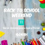 Back to School Weekend! 11 Idei de ActivitATi pentru Copii Parinti la Bucuresti