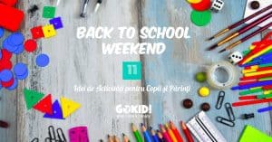Back to School Weekend! 11 Idei de ActivitATi pentru Copii Parinti la Bucuresti