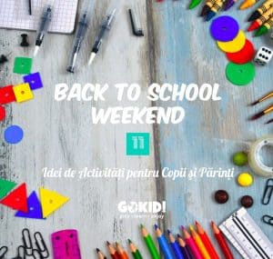 Back to School Weekend! 11 Idei de Activitati pentru Copii Parinti la Bucuresti gokid
