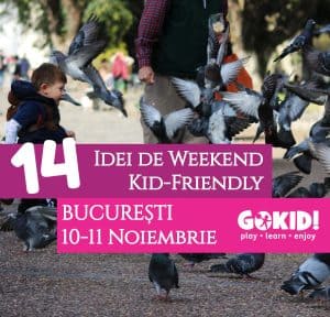 14 Idei pentru Weekend Kid-Friendly la Bucuresti | 10-11 Noiembrie gokid r