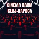 Cinema Dacia Cluj-Napoca