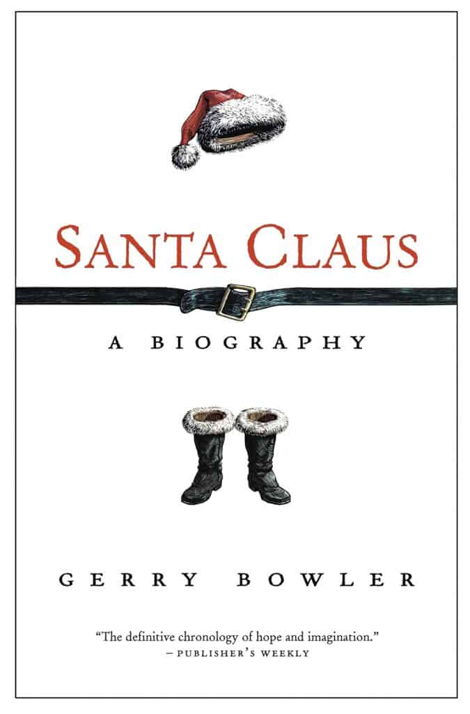 Santa Claus: A Biography Gerry Bowler