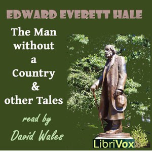 The Man Without A Country And Other Tales carti audio gratuite in engleza