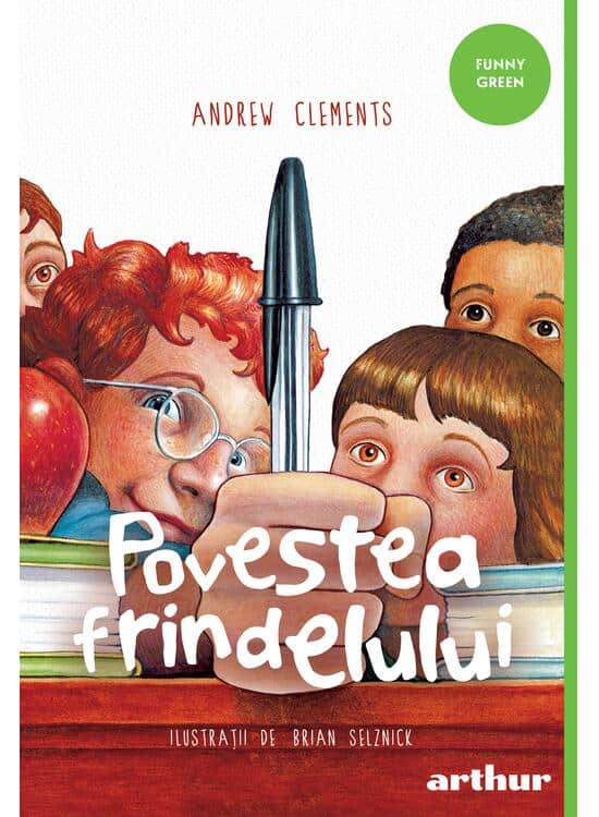 Povestea frindelului Andrew Clements carti pentru copii de 9-10 ani