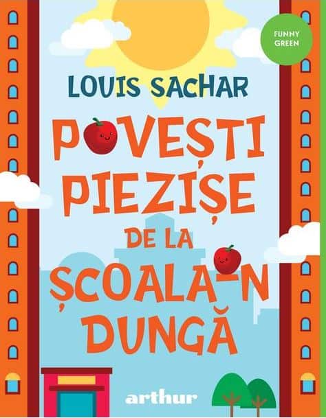 Povesti piezise de la Scoala-n Dunga Louis Sachar carte pentru copii de 9-10 ani