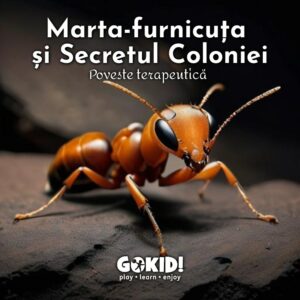 furnica marta furnicuta si secretul coloniei poveste terapeutica