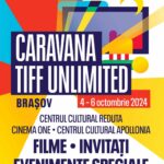 caravana tiff unlimited brasov 2024