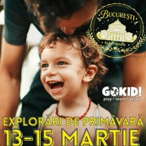 evenimente copii 13-15 martie bucuresti gokid