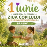 1 iunie ziua copilului 2026 BRASOV
